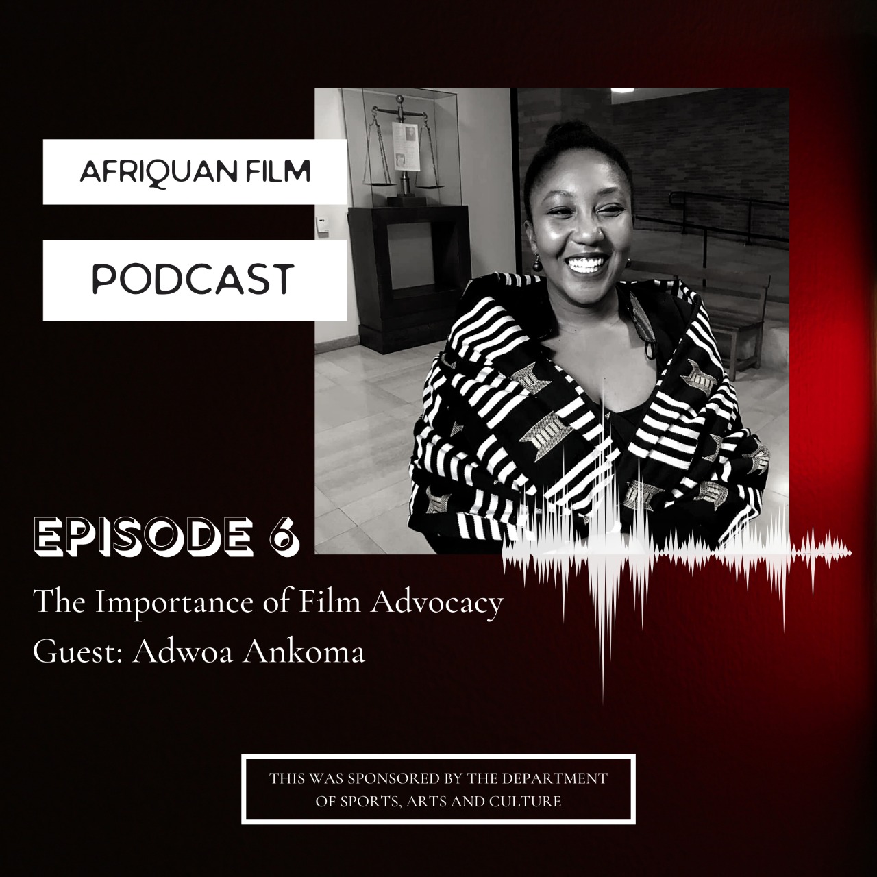 Afriquan Film Podcast S1E6 – Adwoa Ankoma