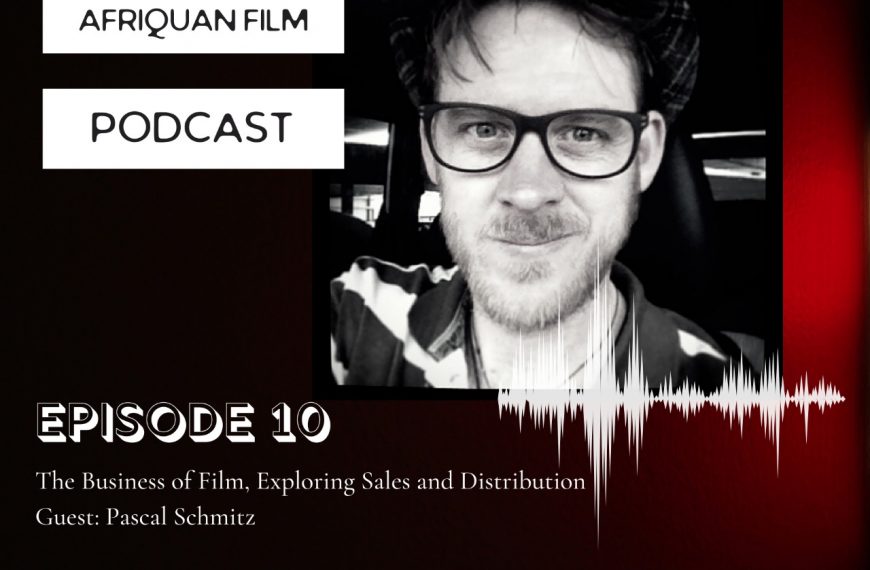 Afriquan Film Podcast S1E10 – Pascal Schmitz