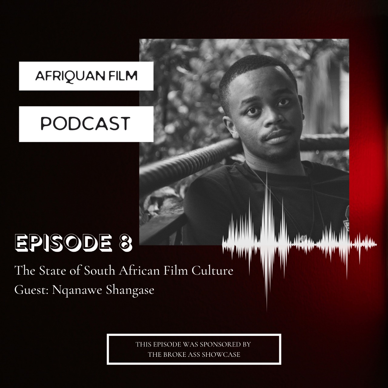 Afriquan Film Podcast S1E8 – Nqanawe Shangase